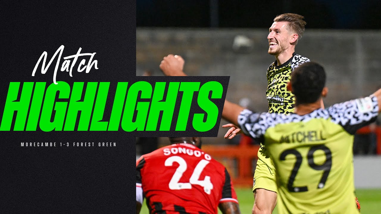 Match Highlights | Morecambe 1-3 Forest Green