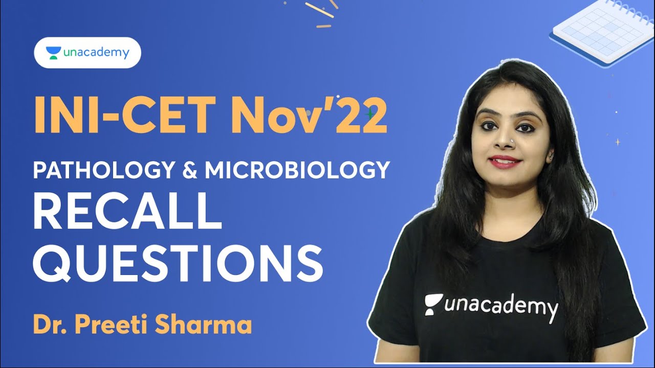 INI-CET 2022 | Pathology & Microbiology Recall Questions | Dr Preeti Sharma