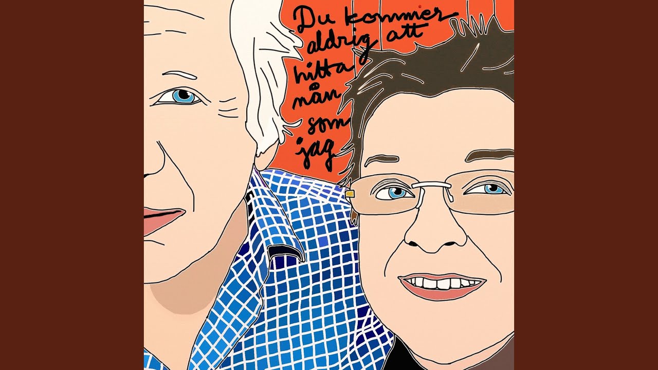 Du kommer aldrig att hitta nån som jag