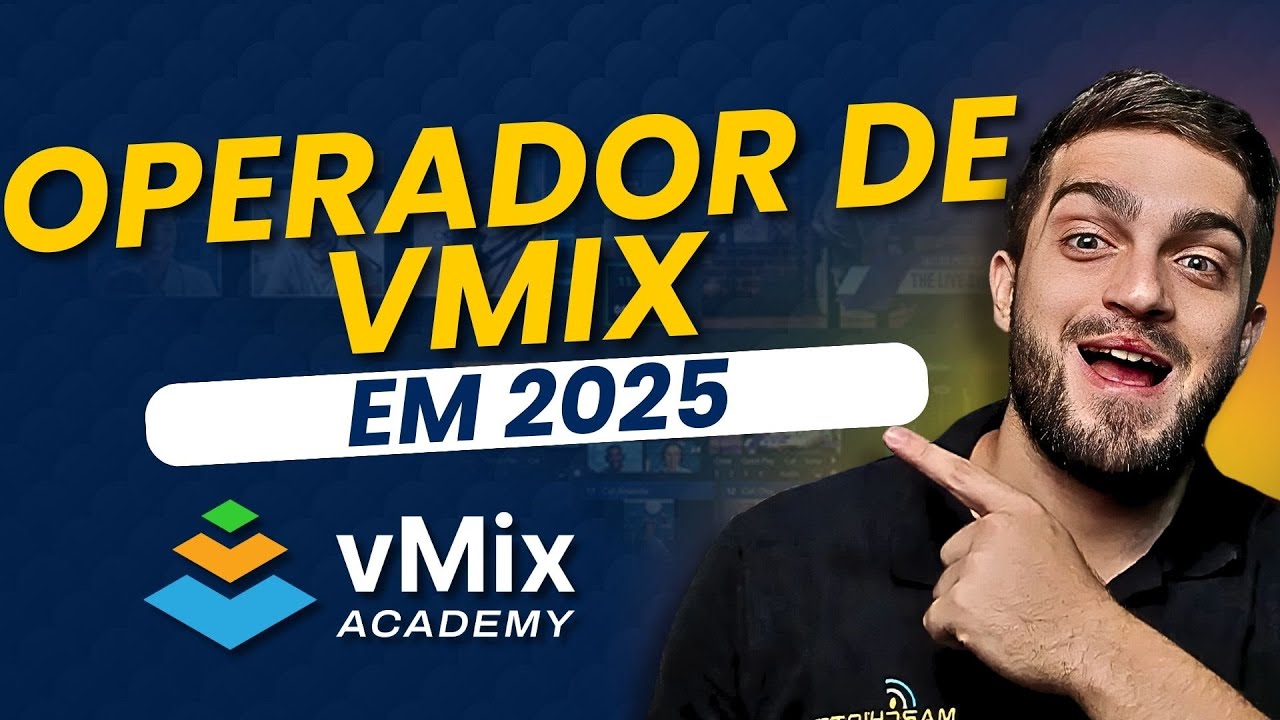 vMix | Como se tornar um OPERADOR DE VMIX EM 2025
