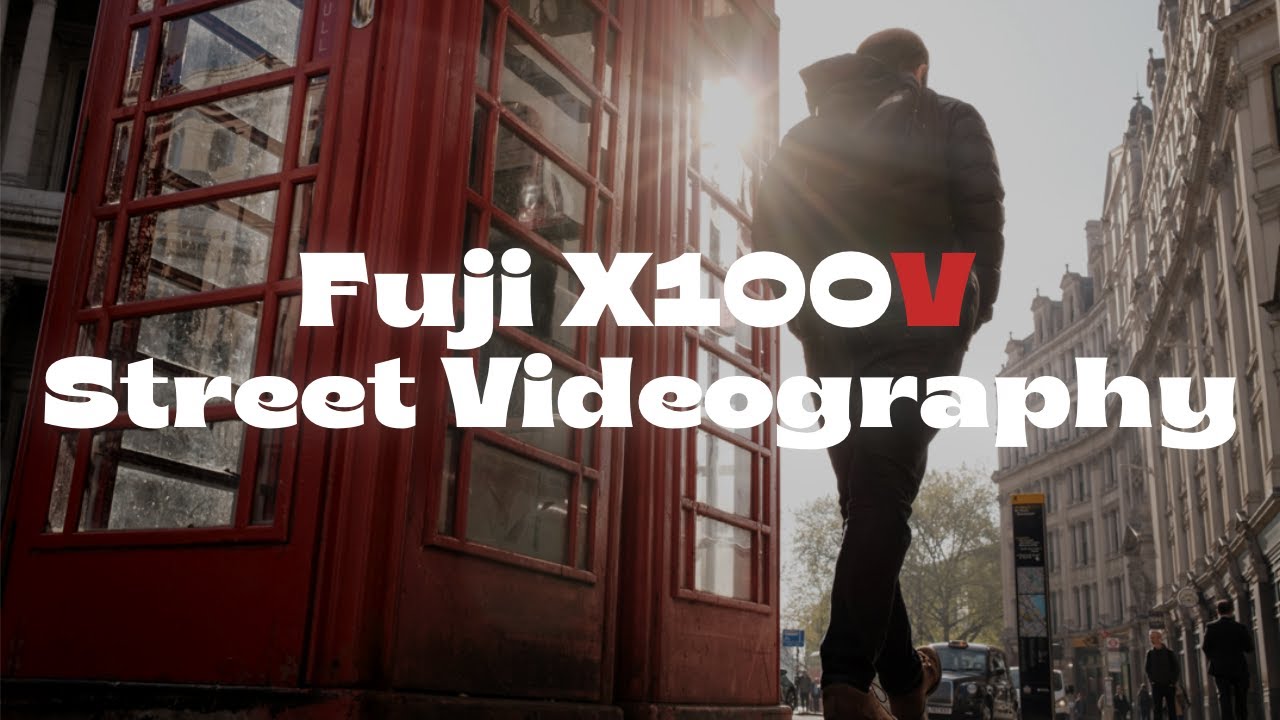 London Street Videography - Fuji X100V