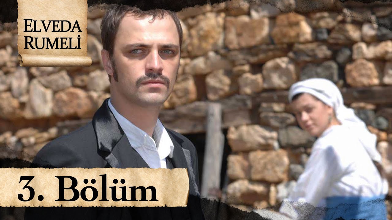 Elveda Rumeli 3. B&ouml;l&uuml;m - atv