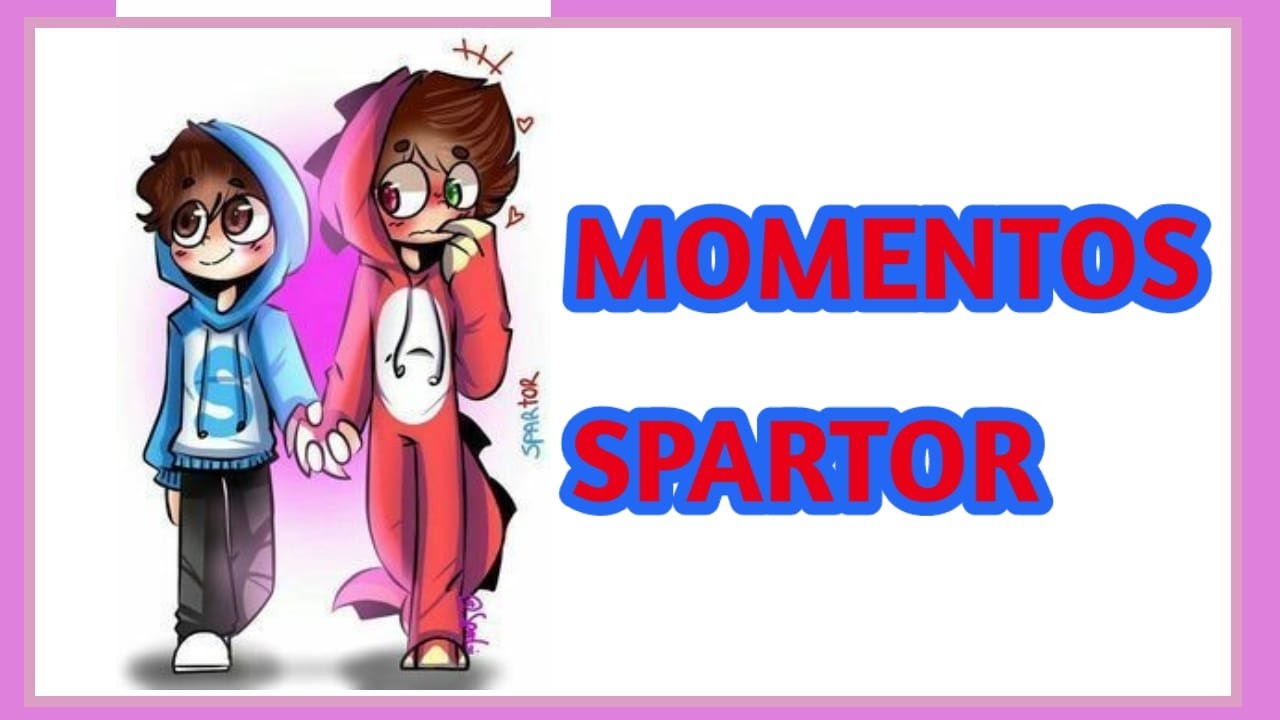 💙❤️ Momentos spartor ❤️💙 [[Mila Studio]]