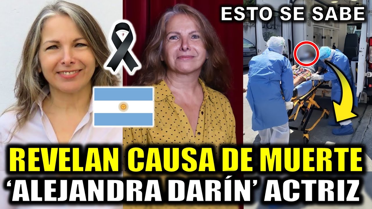 Revelan CAUSA de MUERTE de Alejandra Dar&iacute;n Actriz Argentina Asi MURIO Alejandra Darin hoy