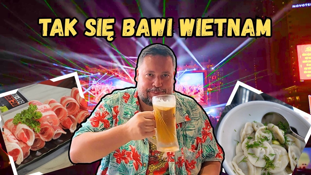Tak się bawi Nha Trang! Pierogi, grill, techno i karaoke