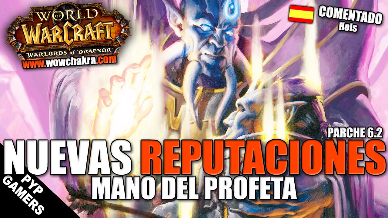 Mano del Profeta (Actualizado) - Subiendo reputaciones de WoW | World of Wacraft