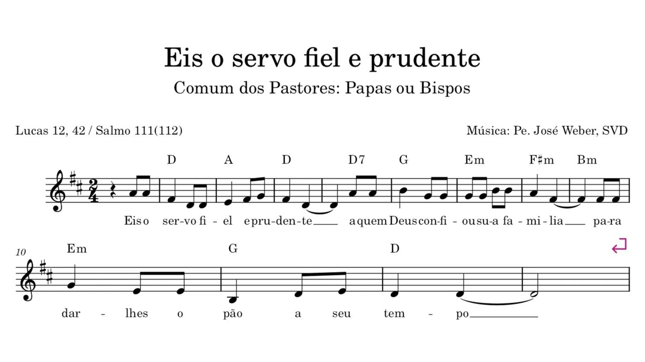 Eis o servo fiel e prudente Comum Pastores Papas Bispos Lucas 12, 42 Salmo 111(112)