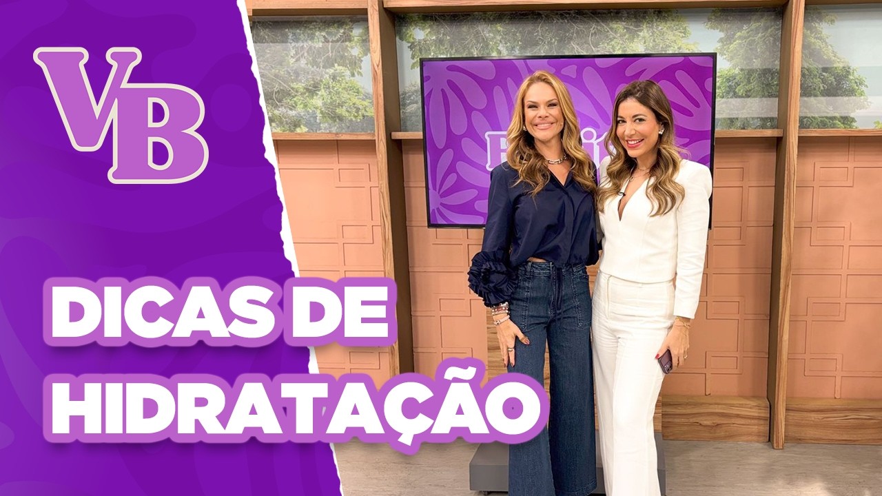 Descubra como se manter HIDRATADO - Você Bonita (18/09/2024)