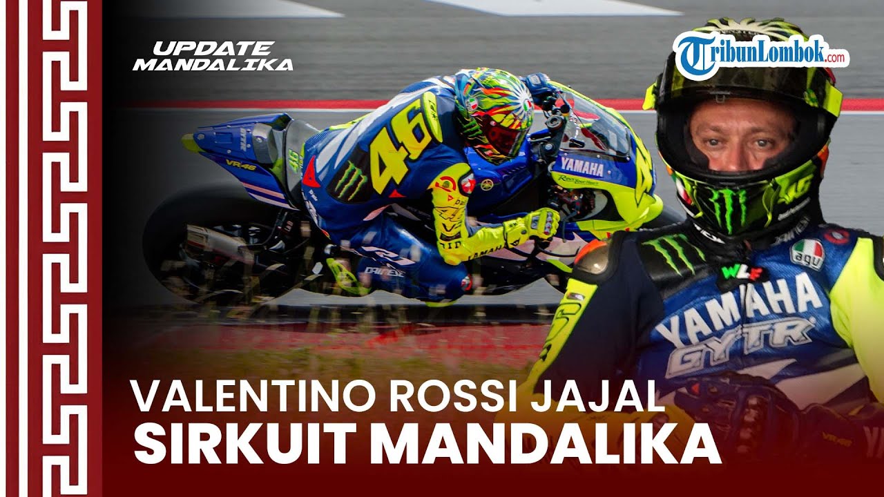 Rossi Jajal Sirkuit Mandalika, Dukung Pembinaan Pembalap Muda Lewat VR46 Riders Academy