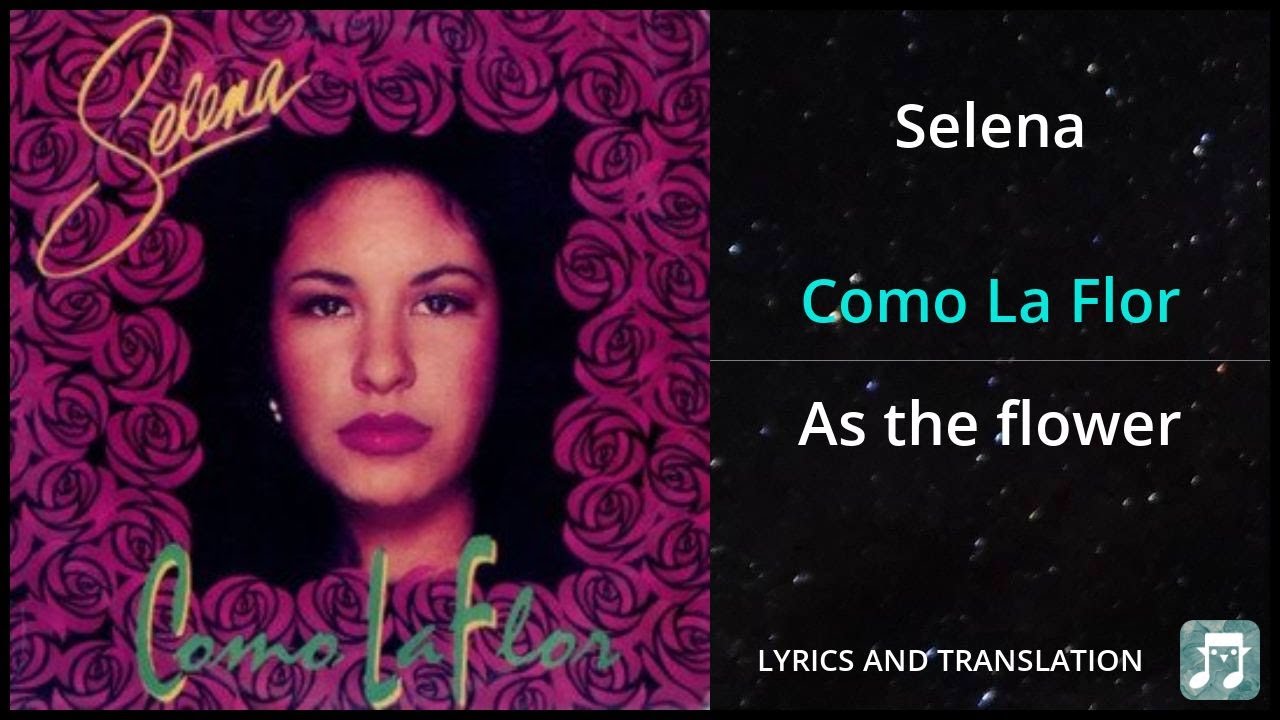 Selena - Como La Flor Lyrics English Translation - Dual Lyrics English and Spanish - Subtitles