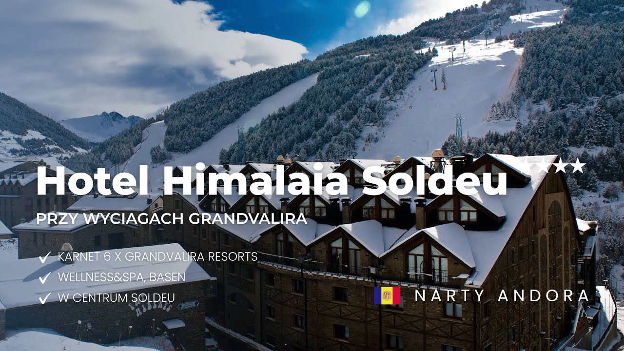 Narty Andora - Hotel Himalaia Soldeu ****