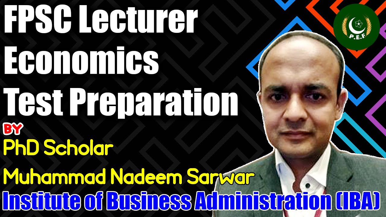 FPSC Lecturer Economics Test Preparation | PhD Scholar M. Nadeem Sarwar | Pakistan economic Forum