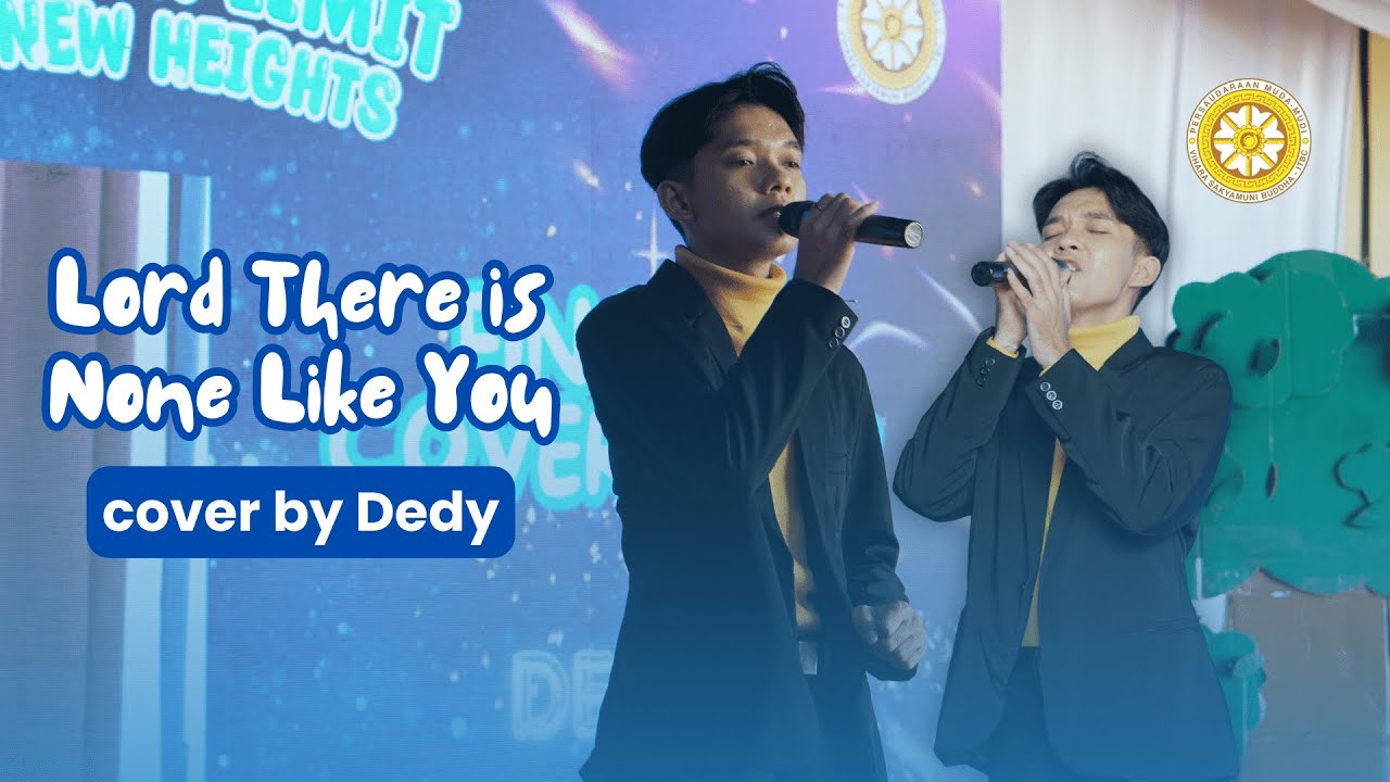 Lord There is None Like You  [cover by Dedy]  | Juara 3 Cover Lagu Buddhis Waisak ITBC 2024