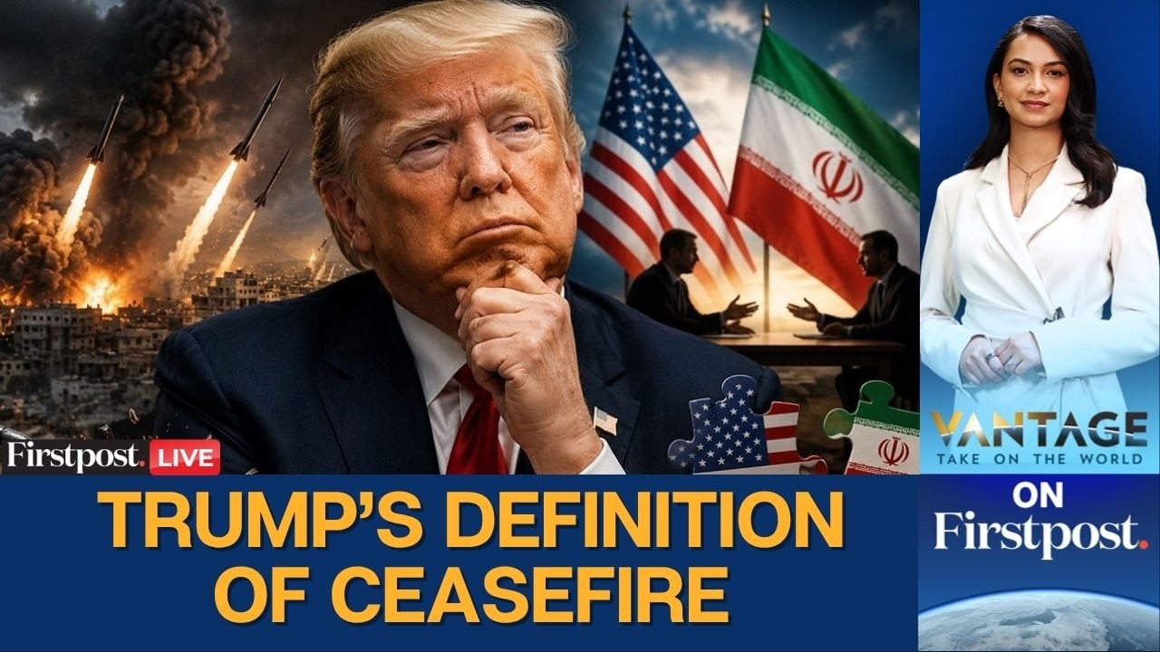 LIVE: Trump&rsquo;s New Ceasefire Definition Raises Questions as Iran War Continues | Vantage on Firstpost