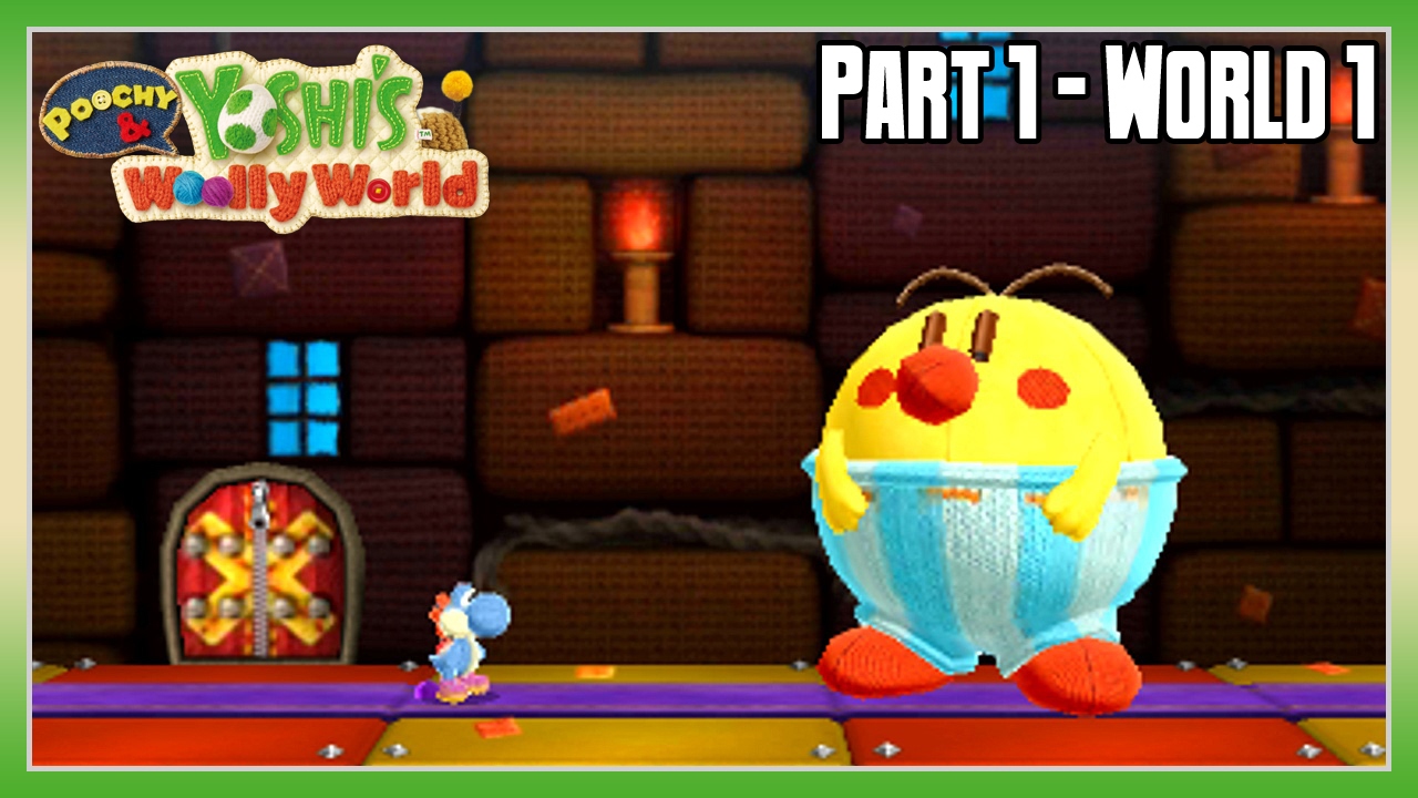Poochy and Yoshiâ€™s Woolly World Walkthrough Part 1: World 1