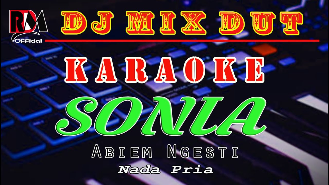 Sonia - Abiem Ngesti || Karaoke (Nada Pria) Dj Mix Dut Orgen Tunggal Cover By RDM Official