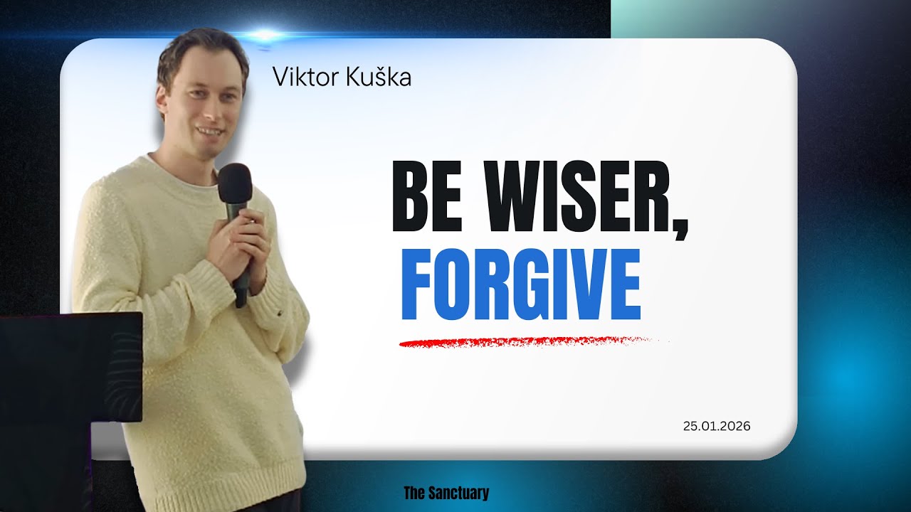 Be Wiser, Forgive - Viktor Kuška
