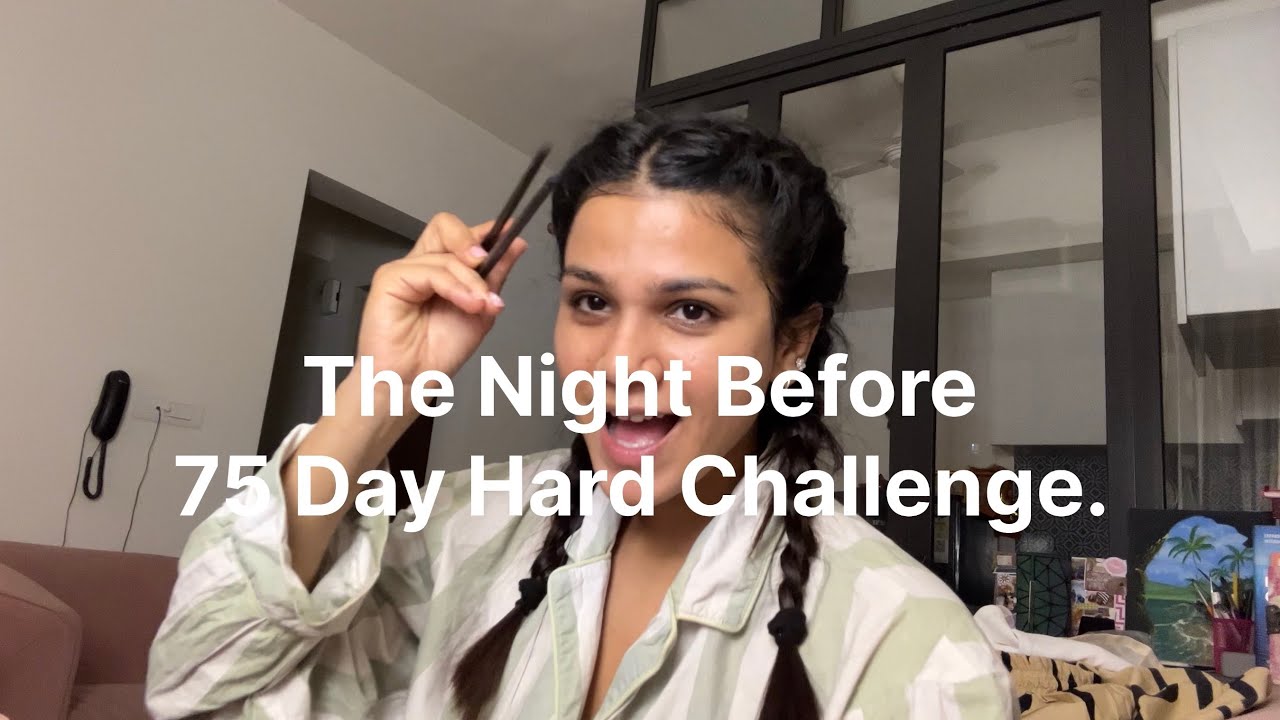 Day 1| Vlog 1 | 75 Days Hard Challenge - what I ate before starting the challenge. 😎