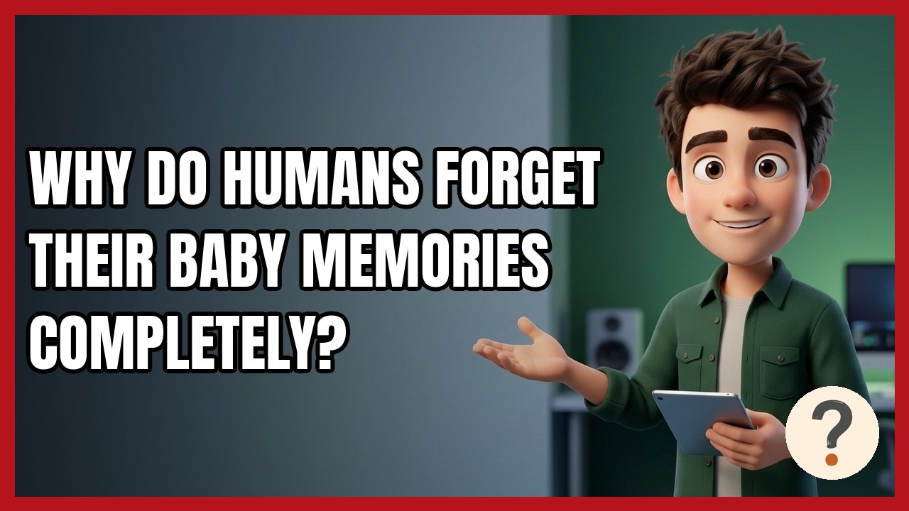 Why Do Humans Forget Their Baby Memories Completely?
