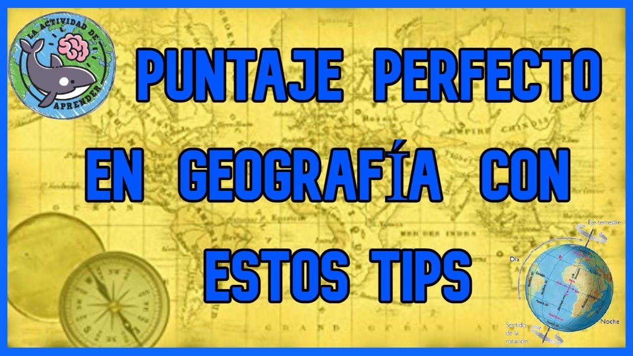 3 TIPS PARA ESTUDIAR GEOGRAF&Iacute;A