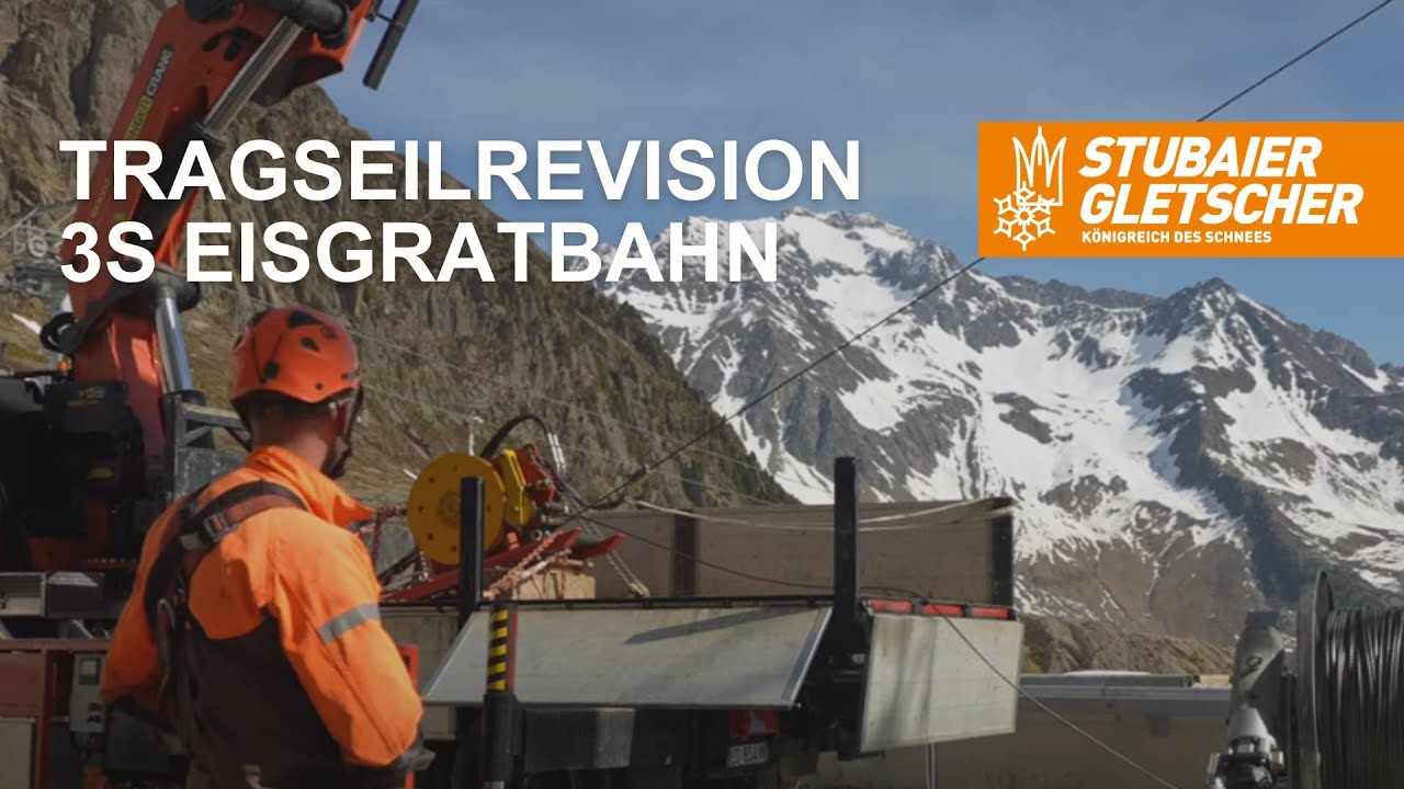 Revision 3S Eisgratbahn | Tragseilrevision