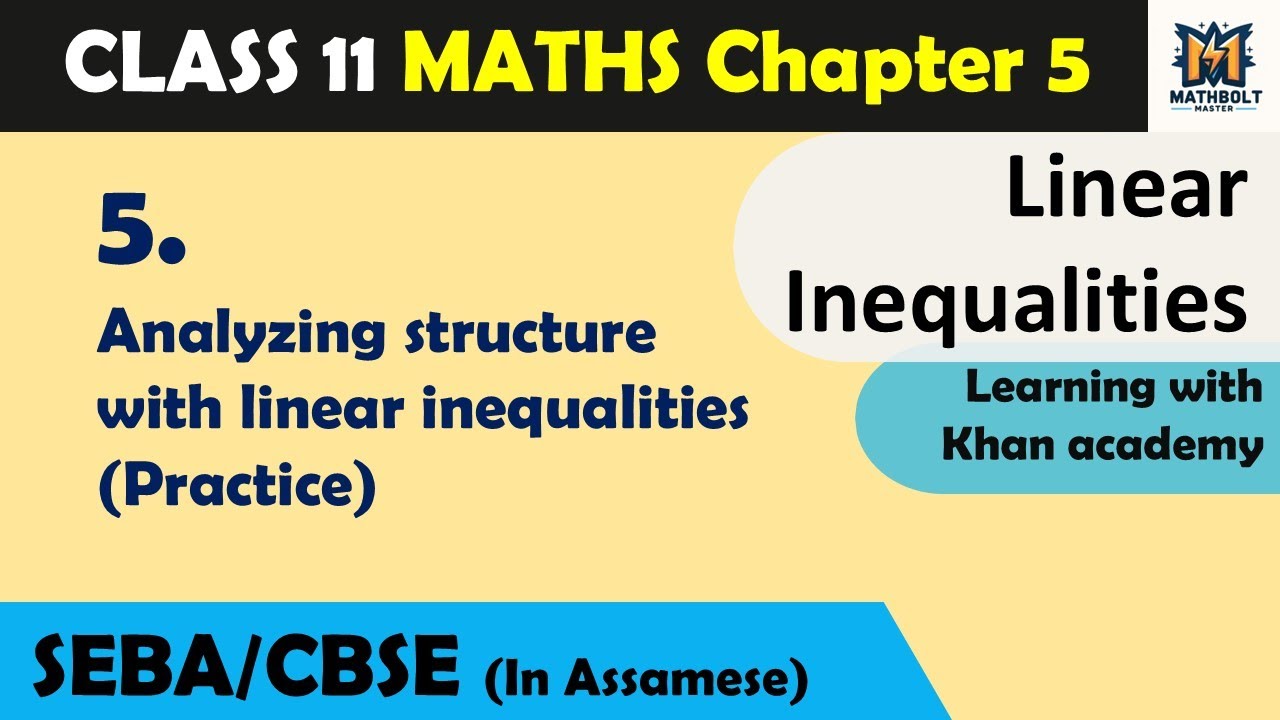 5. Analyzing structure with linear inequalities (Practice) | Class 11 - Ch 5 (Linear Inequalities)
