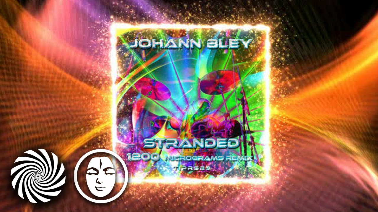 Johann Bley - Stranded (1200 Micrograms Remix)