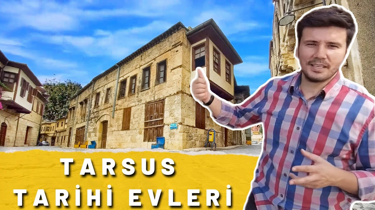 Tarsus Tarihi Evleri | Görmeden Gitmeyin!!