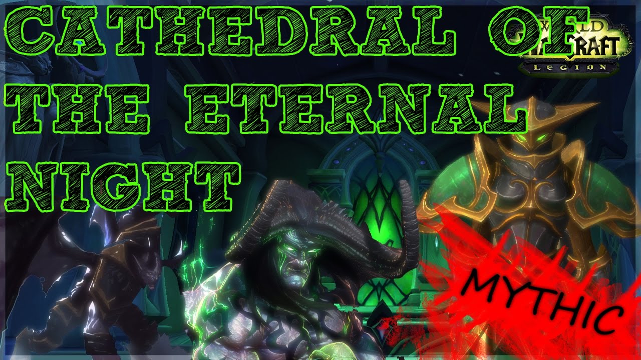 Cathedral of the Eternal Night! - Mythic - BOSS GUIDE