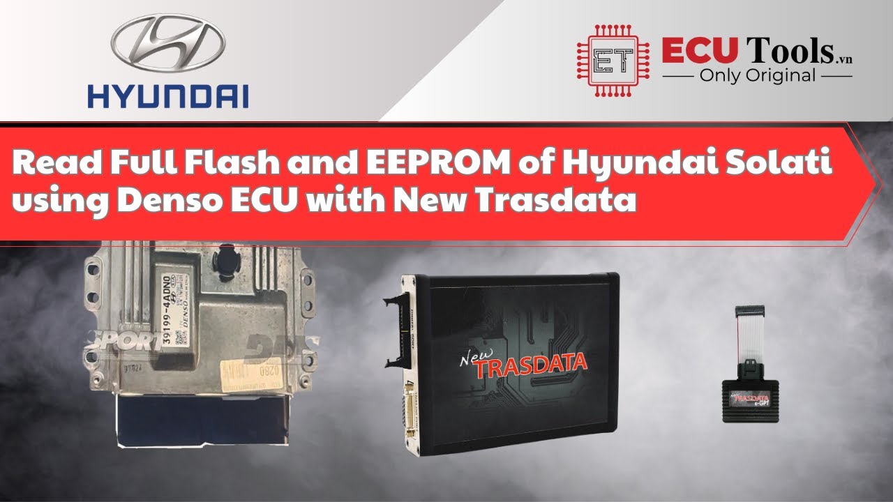 Read Full Flash and EEPROM of Hyundai Solati using Denso ECU with New Trasdata |  ECUTools Vietnam