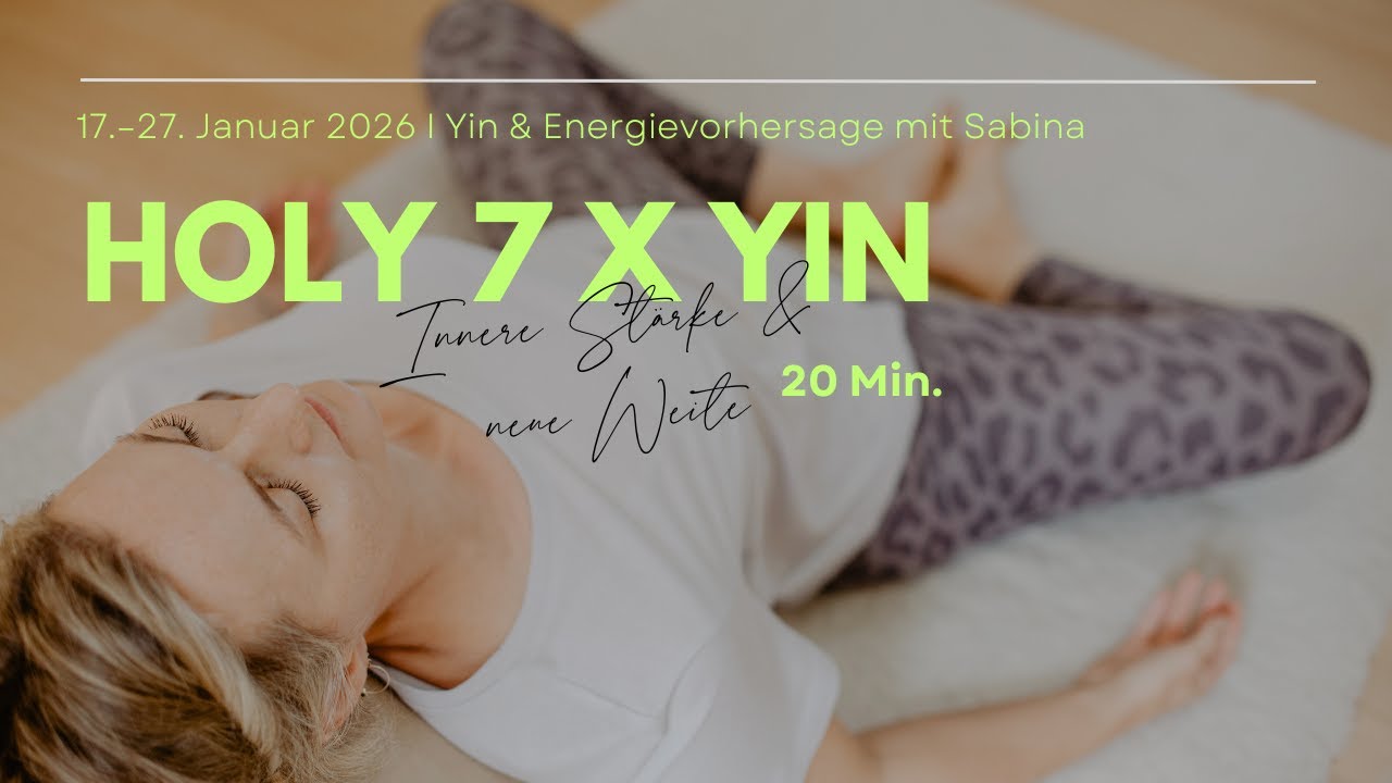 HOLY 7 x YIN – Innere Stärke & neue Weite | 17.–27. Januar 2026