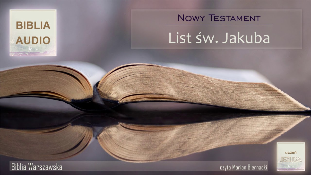 LIST św. JAKUBA (Biblia Warszawska) - czyta Marian Biernacki