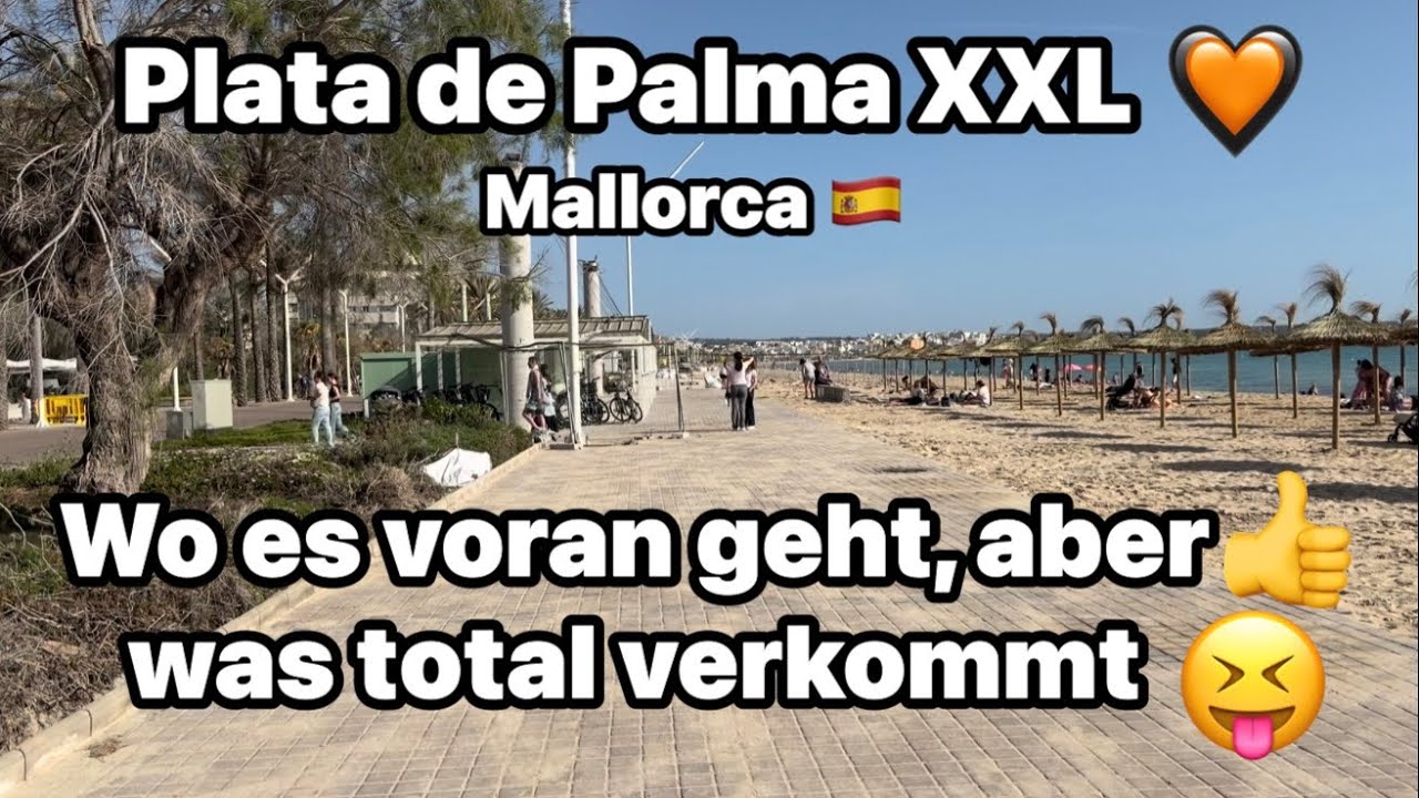 Platja de Palma 🧡 XXL Mallorca 🇪🇸 Umbau und die Folgen 😰 dennoch viel los 🥳 teure Party ? 😥 23&deg; ☀️