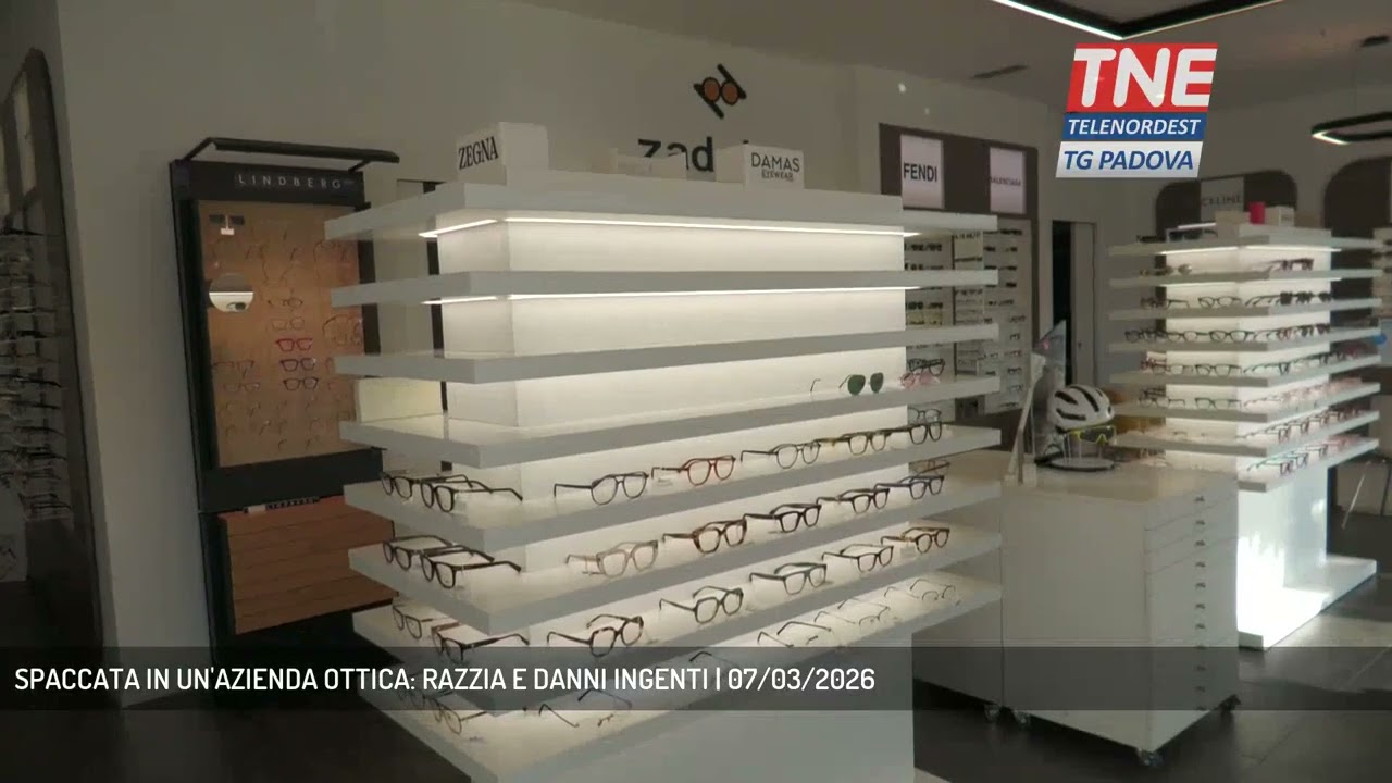 SPACCATA IN UN'AZIENDA OTTICA: RAZZIA E DANNI INGENTI | 07/03/2026