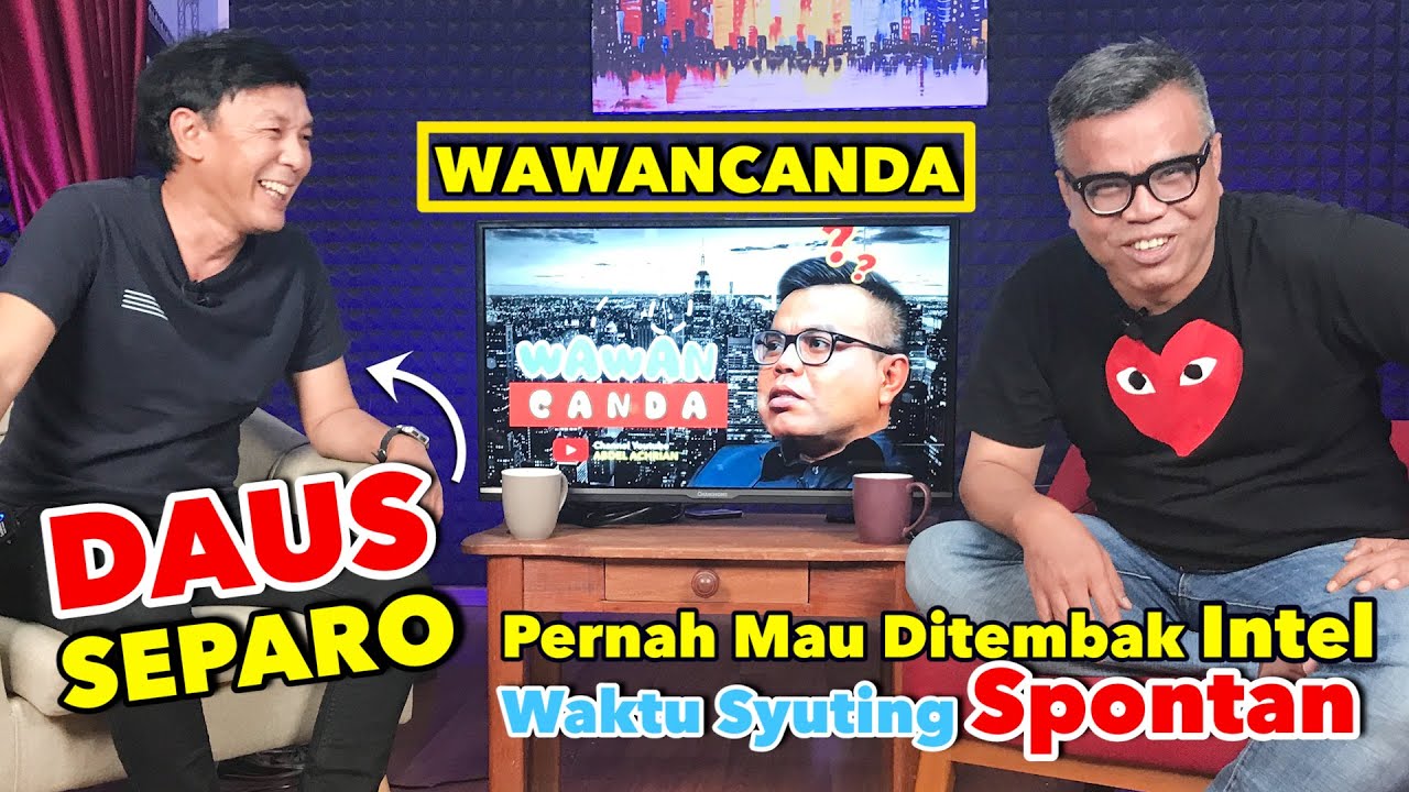 WAWANCANDA DAUS SEPARO. PERNAH MAU DITEMBAK INTEL WAKTU SYUTING SPONTAN