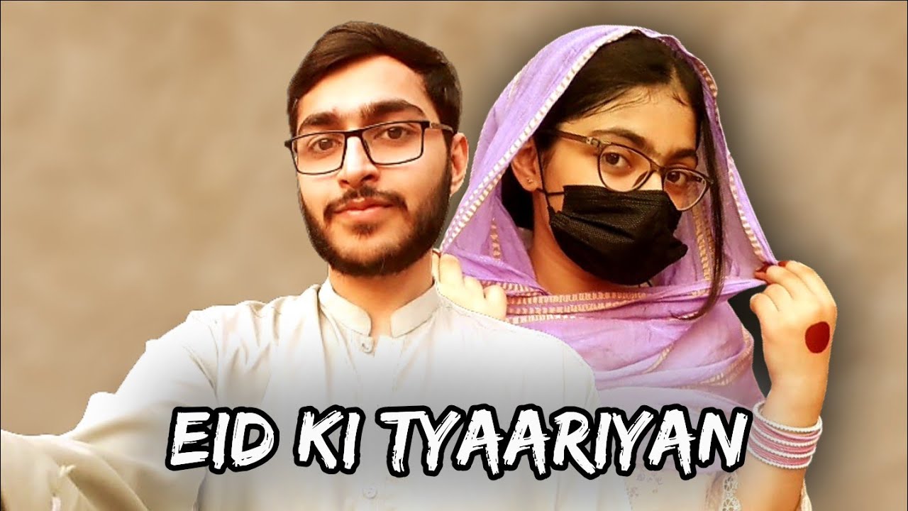 Bhai Aur Behan Ki Eid Ki Tyaariyan