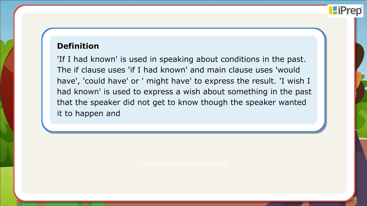 If I had known/I wish I had known | Conditionals and Wish | English Grammar | iPrep