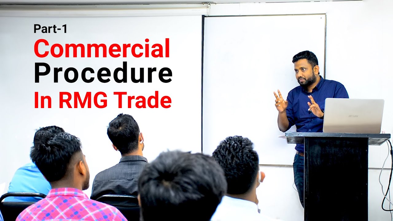 Commercial Procedure | Commercial Department | Merchandising Course | Merchandising Training | BGMI
