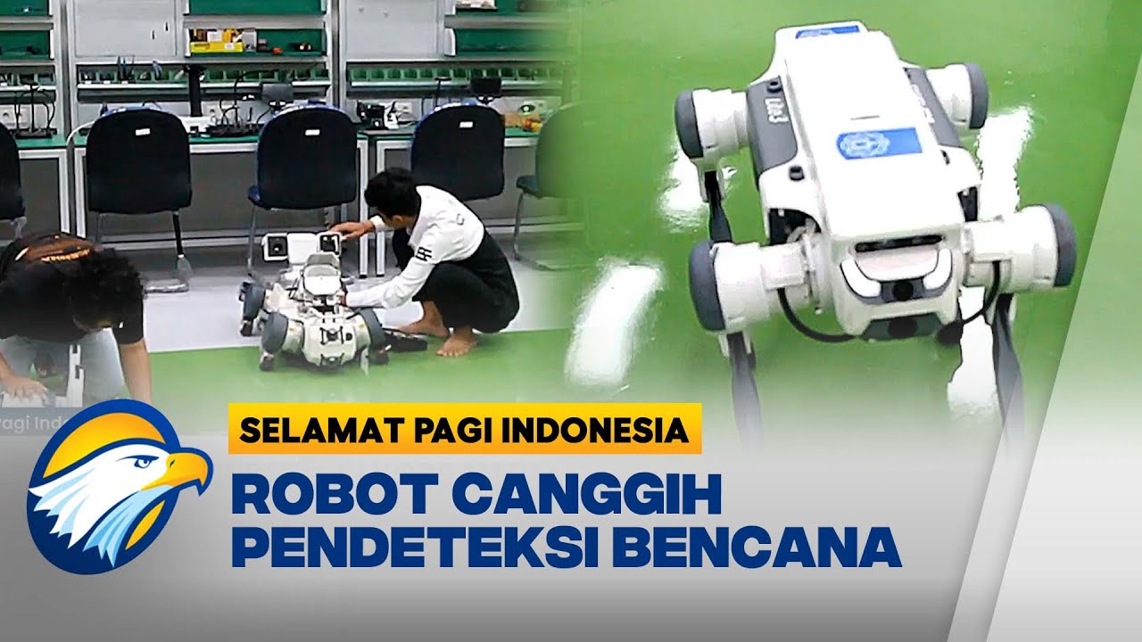 Inovasi Robot untuk Bantu Mendeteksi Korban Bencana - [Selamat Pagi Indonesia]