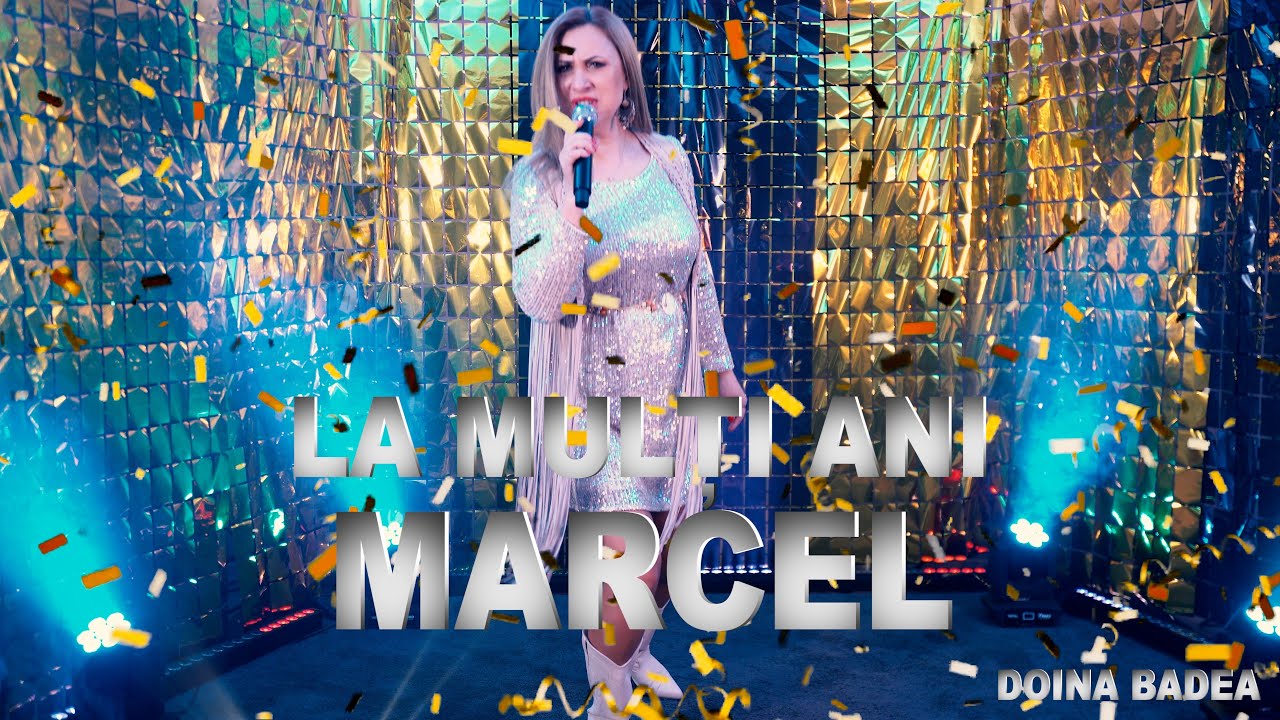 MARCEL LA MULTI ANI *  MULTI ANI TRAIASCA MARCEL