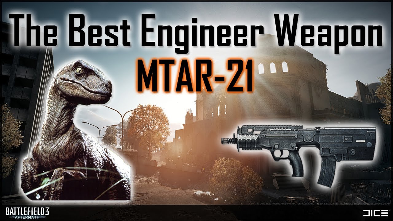 Battlefield 3-The Best Engineer Weapon: MTAR-21 (The Raptor)