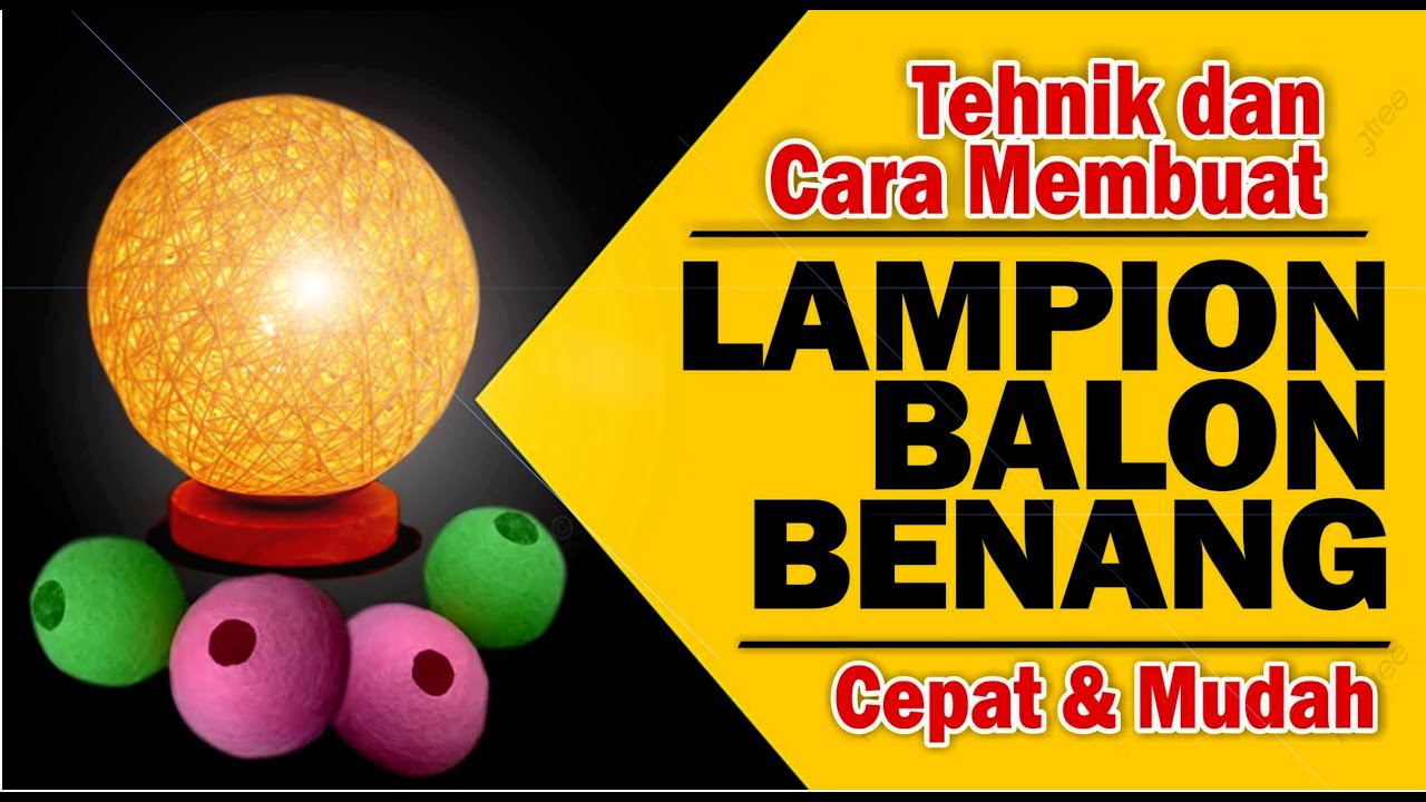 RAHASIA  MEMBUAT LAMPION  DARI BENANG DAN BALON