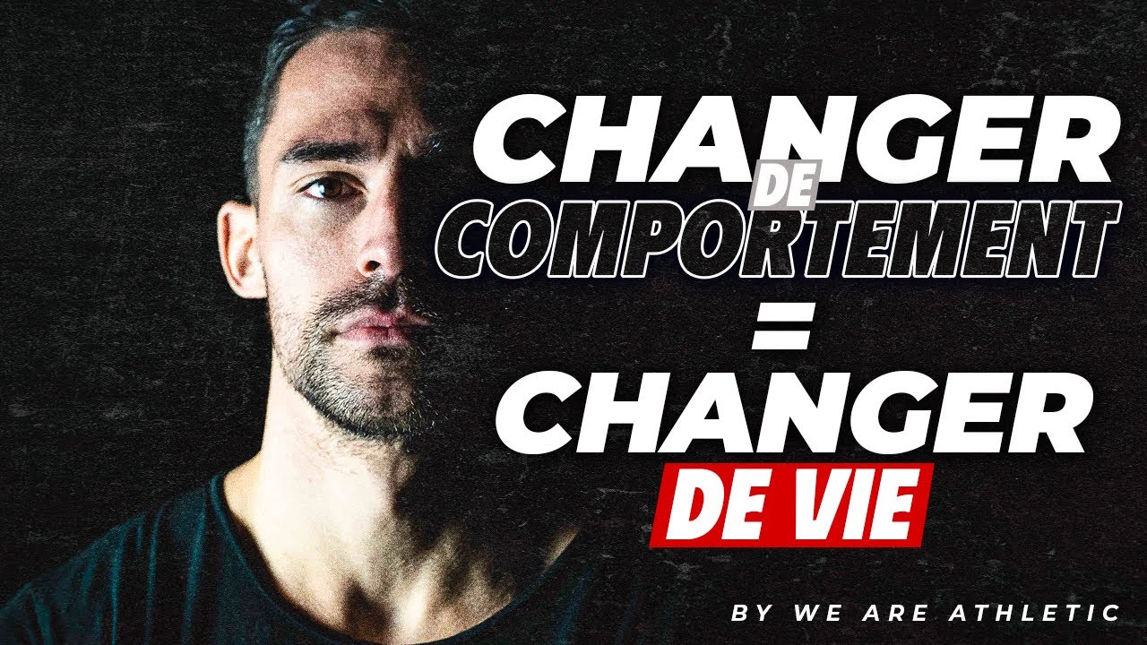 Changez de comportement pour changer de vie