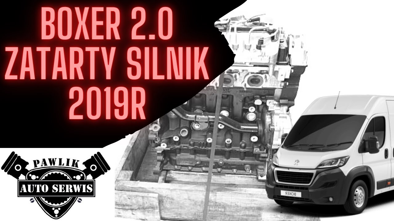 PEUGEOT BOXER 2.0 2019rok zatarty silnik / DW10F/ DW12F/Co poszło nie tak ?