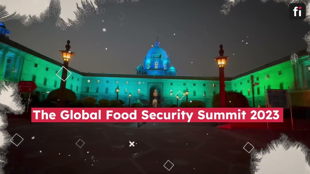 The Global Food Security Summit 2023 || Feeding India