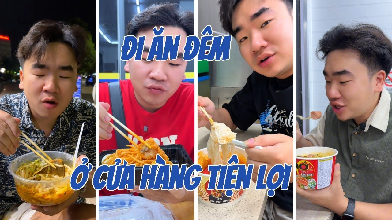 TỔNG HỢP ĐI ĂN ĐÊM 50K Ở CỬA HÀNG TIỆN LỢI - PHẦN 1