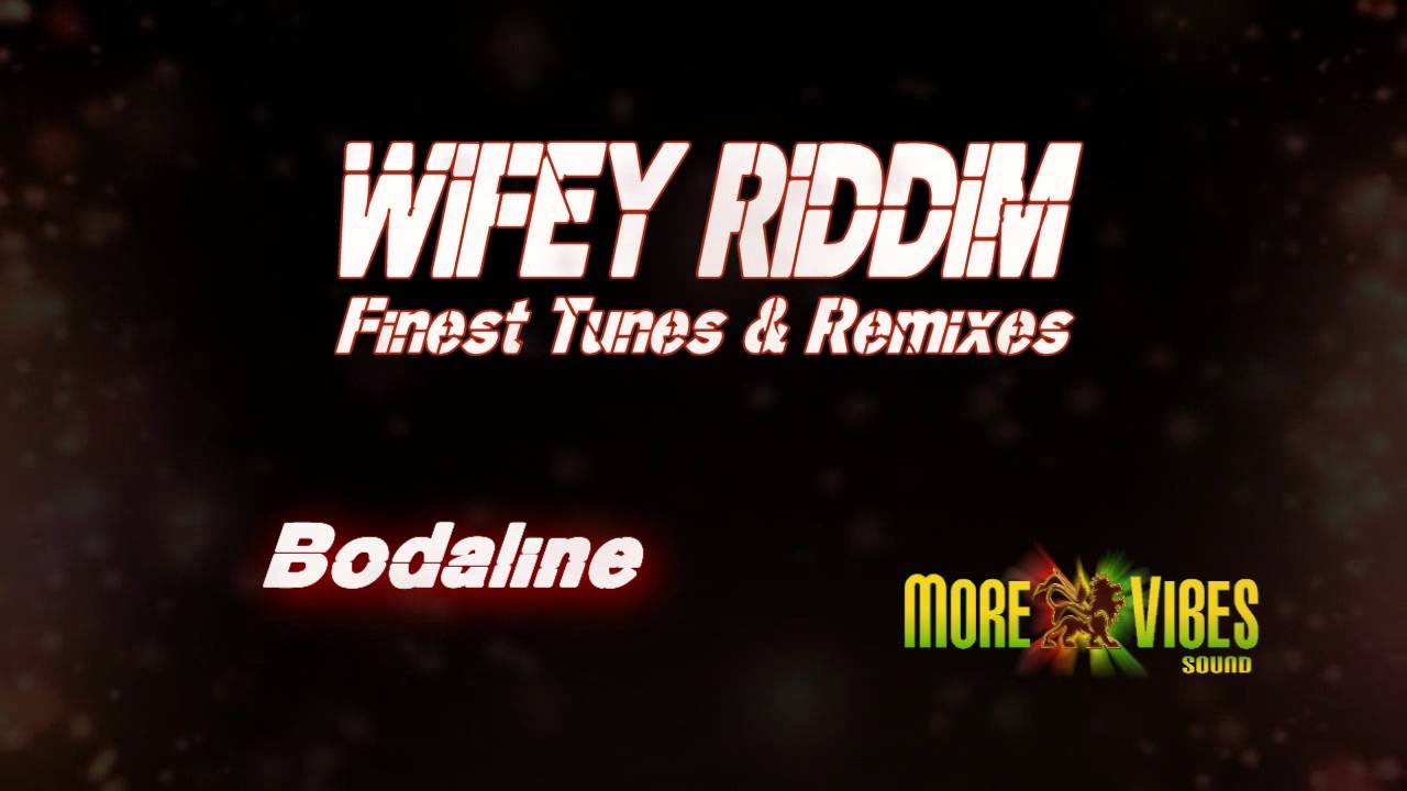 Wifey Riddim Mix - Fine tunes & Remix by More Vibes