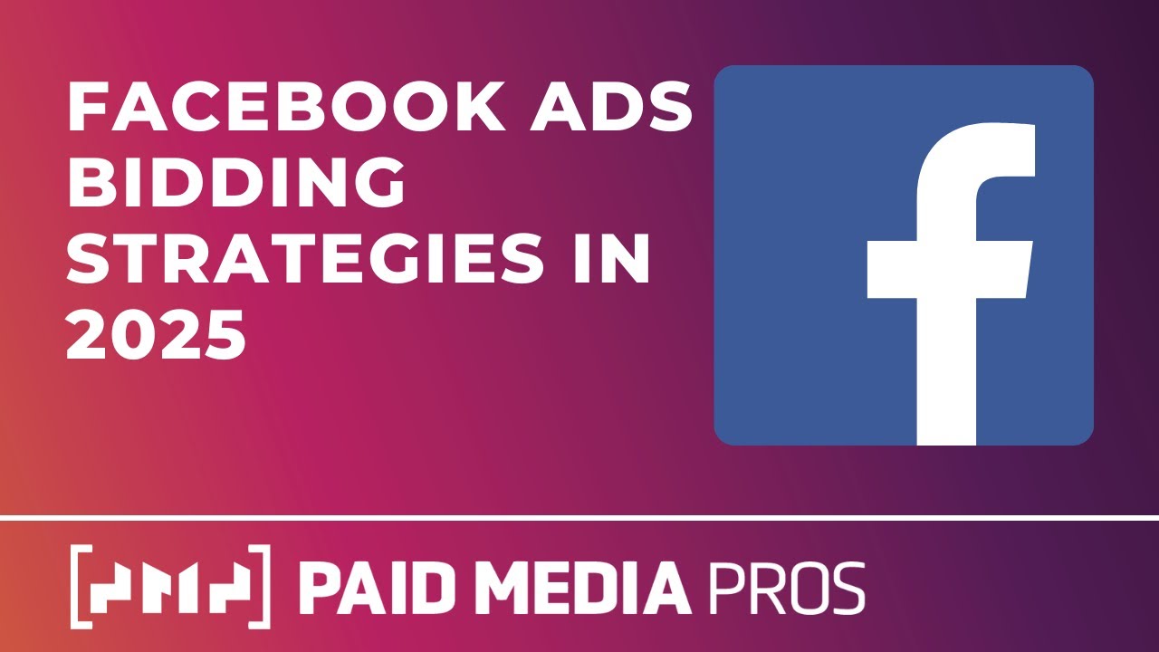 Facebook Bidding Strategies in 2025