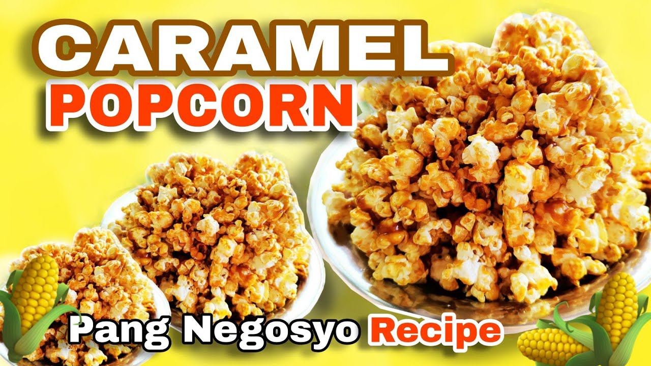 HOW TO COOK CARAMEL POPCORN RECIPE | PATOK NA NEGOSYO NGAUN  2023