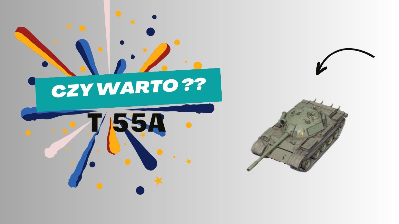 T 55A Czy warto ?? Wot Blitz